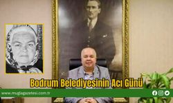 Bodrum Belediyesinin Acı Günü