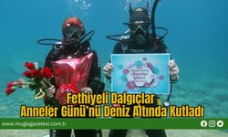 Fethiyeli Dalgıçlar Anneler Günü’nü Deniz Altında Kutladı