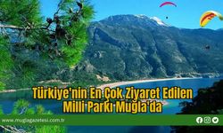 Türkiye'nin En Çok Ziyaret Edilen Milli Parkı Muğla'da