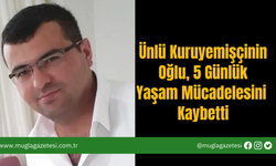 Ünlü Kuruyemişçinin Oğlu, 5 Günlük Yaşam Mücadelesini Kaybetti