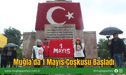 Muğla’da 1 Mayıs Coşkusu Başladı