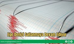 Ege Denizi Sallanmaya Devam Ediyor