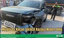 Muğla’da Kaçan Sürücü Kazaya Neden Oldu