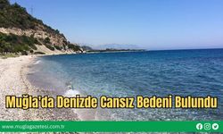 Muğla'da Denizde Cansız Bedeni Bulundu