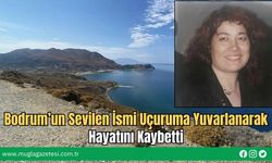 Bodrum’un Sevilen İsmi Uçuruma Yuvarlanarak Hayatını Kaybetti