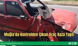 Muğla'da Kontrolden Çıkan Araç Kaza Yaptı