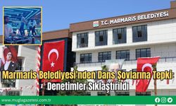 Marmaris Belediyesi'nden Dans Şovlarına Tepki: Denetimler Sıklaştırıldı