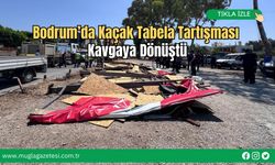 Bodrum’da Kaçak Tabela Tartışması Kavgaya Dönüştü
