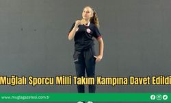 Muğlalı Sporcu Milli Takım Kampına Davet Edildi
