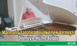 Marmaris Sanatına Büyük Emek Vermişti: Ölümüyle Hüzne Boğdu