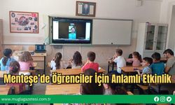 Menteşe’de Öğrenciler İçin Anlamlı Etkinlik