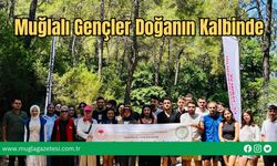 Muğlalı Gençler Doğanın Kalbinde