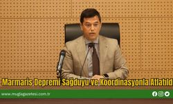 Marmaris Depremi Sağduyu ve Koordinasyonla Atlatıldı