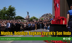 Manisa, Belediye Başkanı Zeyrek'e Son Veda