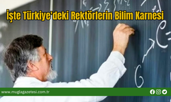 İşte Türkiye'deki Rektörlerin Bilim Karnesi