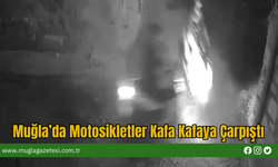 Muğla’da Motosikletler Kafa Kafaya Çarpıştı