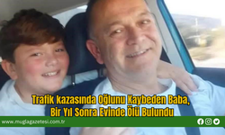 Trafik kazasında Oğlunu Kaybeden Baba, Bir Yıl Sonra Evinde Ölü Bulundu