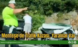 Menteşe'de Trafik Kazası, Yaralılar Var