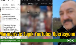 Marmaris'te Sapık YouTuber Operasyonu