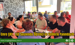Emre ÇAY, LGS Sınavında Öğrenci ve Velilerin Yanındaydı