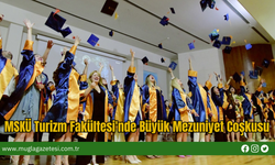 MSKÜ Turizm Fakültesi'nde Büyük Mezuniyet Coşkusu