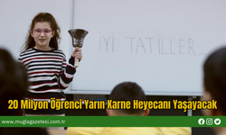 20 Milyon Öğrenci Yarın Karne Heyecanı Yaşayacak