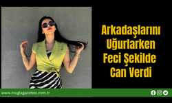 Arkadaşlarını Uğurlarken Feci Şekilde Can Verdi