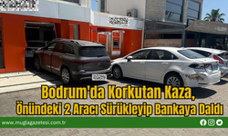Bodrum'da Korkutan Kaza, Önündeki 2 Aracı Sürükleyip Bankaya Daldı