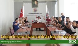 Dalaman Belediyesi Haziran Ayı Meclis Toplantısı Gerçekleşti