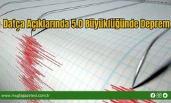 Datça Açıklarında 5.0 Büyüklüğünde Deprem