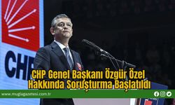 CHP Genel Başkanı Özgür Özel Hakkında Soruşturma Başlatıldı