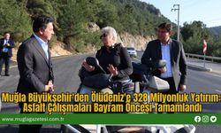 Muğla Büyükşehir'den Ölüdeniz'e 328 Milyonluk Yatırım: Asfalt Çalışmaları Bayram Öncesi Tamamlandı