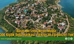 Burası Ne İzmir Ne de Muğla: 300 Kişilik Doğa Harikası, Türkiye’de Eşi Benzeri Yok!