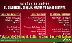 Yatağan’da 21. Gençlik, Kültür ve Sanat Festivali Başlıyor