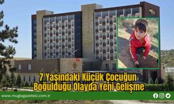 7 Yaşındaki Küçük Çocuğun Boğulduğu Olayda Yeni Gelişme