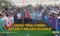 Sanatçı Yılmaz Erdoğan Köyceğiz'e Halı Saha Kazandırdı