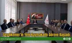 Seydikemer’in Yeni Kaymakamı Göreve Başladı