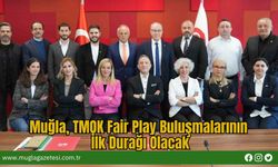 Muğla, TMOK Fair Play Buluşmalarının İlk Durağı Olacak