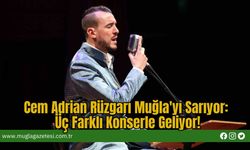 Cem Adrian Rüzgarı Muğla'yı Sarıyor: Üç Farklı Konserle Geliyor!