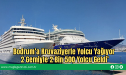 Bodrum’a Kruvaziyerle Yolcu Yağıyor, 2 Gemiyle 2 Bin 500 Yolcu Geldi