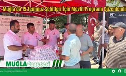 Muğla’da 15 Temmuz Şehitleri İçin Mevlit Programı Düzenlendi