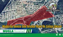Muğla'da Denize Sıfır Arsalar İhale İle Satışa Çıkıyor