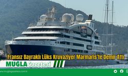 Fransız Bayraklı Lüks Kruvaziyer Marmaris’te Demir Attı