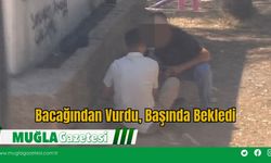 Bacağından Vurdu, Başında Bekledi