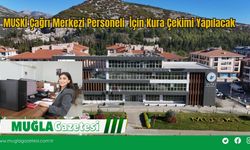 MUSKİ Çağrı Merkezi Personeli İçin Kura Çekimi Yapılacak