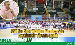 GSB Yaz Spor Okulları Menteşe’de Coşkulu Bir Törenle Açıldı