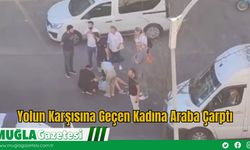 Yolun Karşısına Geçen Kadına Araba Çarptı