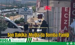 Son Dakika: Muğla'da Bomba Paniği