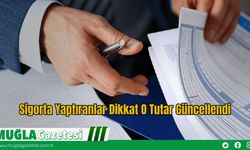 Sigorta Yaptıranlar Dikkat: O Tutar Güncellendi