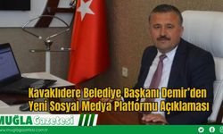 Kavaklıdere Belediye Başkanı Demir’den Yeni Sosyal Medya Platformu Açıklaması